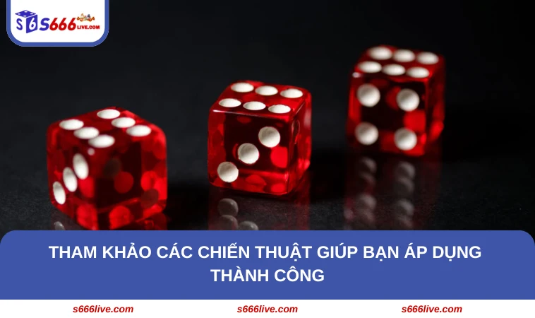 Tham khảo các chiến thuật giúp bạn áp dụng thành công