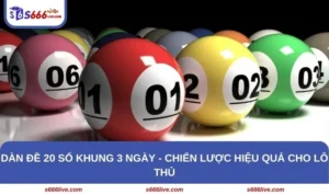 Dàn Đề 20 Số Khung 3 Ngày
