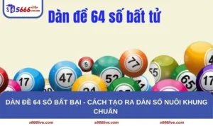 Dàn Đề 64 Số Bất Bại
