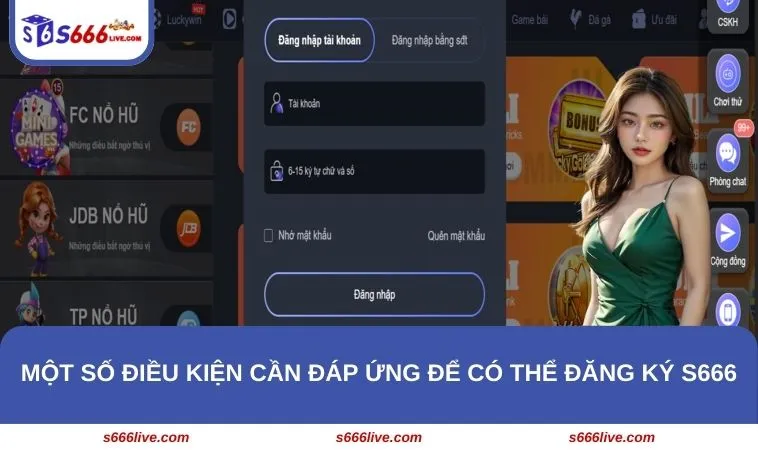 Đăng Ký S666 240 Một số điều kiện cần đáp ứng để có thể đăng ký S666