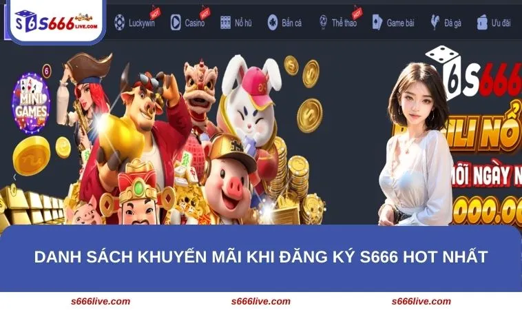 Đăng Ký S666 240 Danh sách khuyến mãi khi đăng ký S666 hot nhất