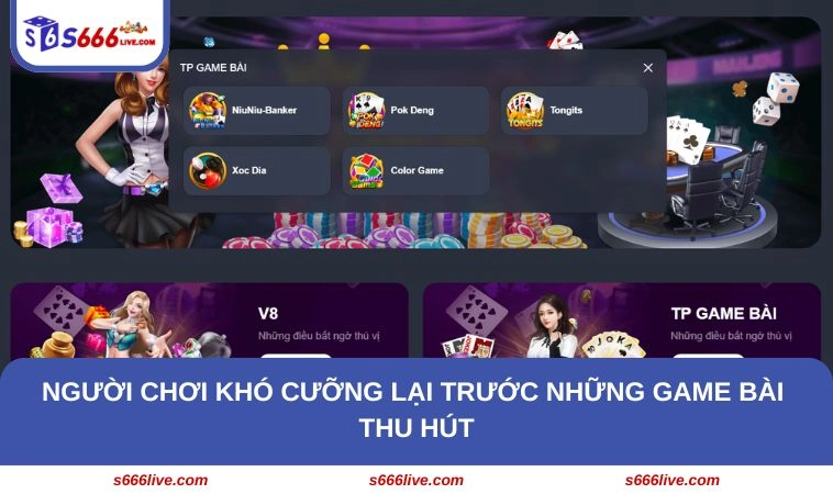 Game Bài S666 273 Người chơi khó cưỡng lại trước những game bài thu hút