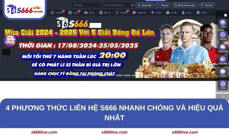 Liên Hệ S666 238 Cập nhật 4 phương thức liên hệ S666 an toàn và siêu tốc nhất
