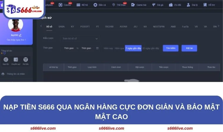 Nạp Tiền S666 246 Nạp tiền S666 qua ngân hàng cực đơn giản và bảo mật mật cao