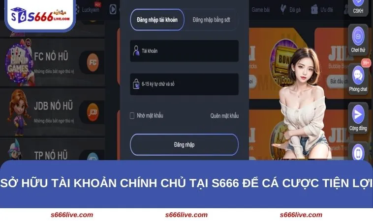 Trang chủ 310 Sở hữu tài khoản chính chủ tại S666 để cá cược tiện lợi